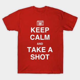 Keep Calm and Take A Shot T-Shirt